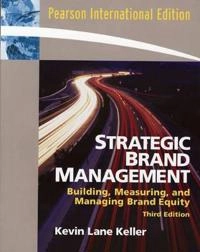 Strategic brand management : building, measuring and managing brand equity; Kevin Lane Keller; 2008