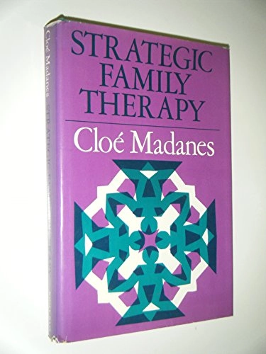 Strategic family therapy; Cloé Madanes; 1981