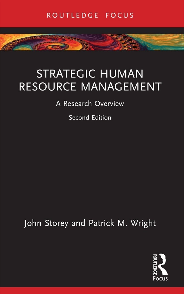 Strategic human resource management : a research overview.; John Storey, Patrick M. Wright; 2025