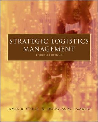 Strategic logistics management; James R. Stock; 2001