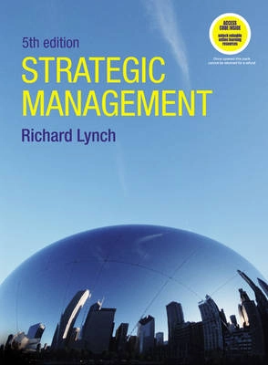 Strategic management; Richard L. Lynch; 2009