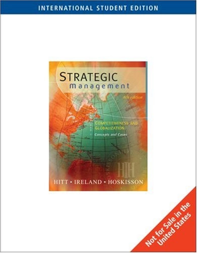Strategic management : competitiveness and globalization; Michael A. Hitt; 2005
