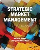Strategic Market Management; David A. Aaker, Christine Moorman