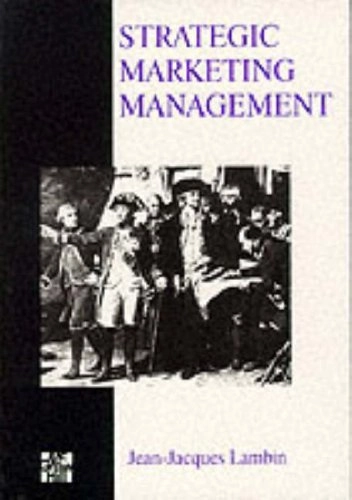 Strategic marketing management; Jean-Jacques Lambin; 1997