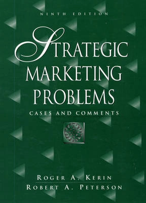 Strategic marketing problems : cases and comments; Roger A Kerin; 2001