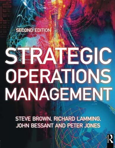 Strategic operations management; Steve Brown; 2005