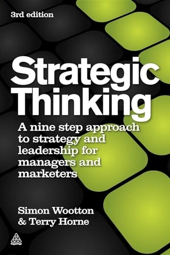 Strategic Thinking; Simon Wootton, Terry Horne; 2010