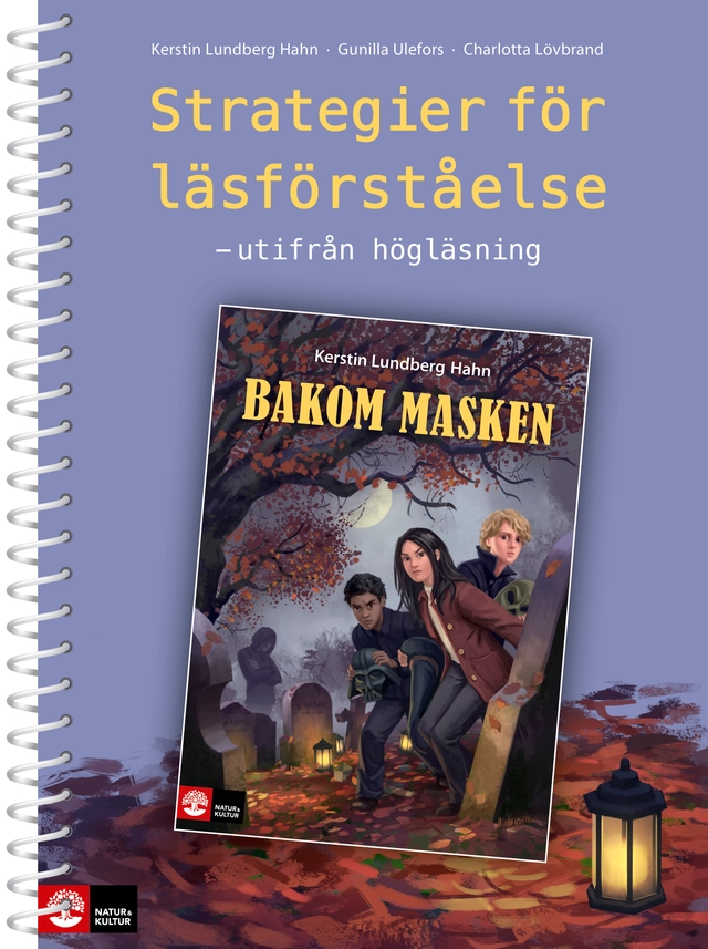 Strategier för läsförståelse; Kerstin Lundberg Hahn, Charlotta Lövbrand, Gunilla Ulefors; 2014