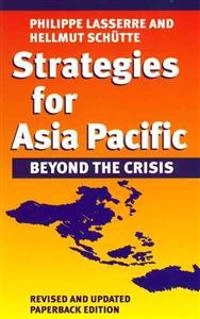 Strategies for Asia Pacific; Phillippe Lasserre, Hellmut Schuette; 1999