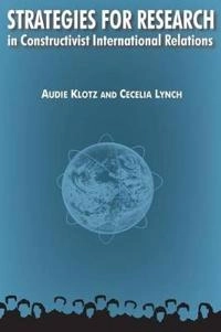 Strategies for research in constructivist international relations; Audie Klotz; 2007