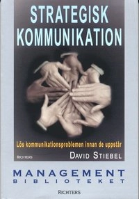 Strategisk kommunikation; David Stiebel; 2002