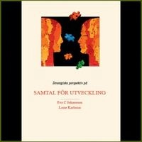 Strategiska perspektiv på samtal för utveckling; Eva C Johansson, Lasse Karlsson; 2015