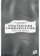 Strategizing communication : theory and practice; Ib Tunby Gulbrandsen; 2016