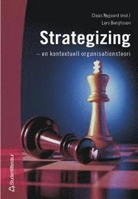 Strategizing - - en kontextuell organisationsteori; Birgit Vrå; 2002