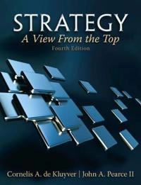 Strategy : a view from the top (an executive perspective); Cornelis A. De Kluyver; 2012
