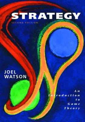 Strategy : an introduction to game theory; Joel Watson; 2008