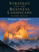 Strategy and the business landscape; Pankaj Ghemawat; 2006