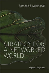 Strategy for a networked world; Rafael Ramírez; 2016