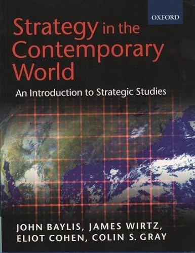 Strategy in the contemporary world : an introduction to strategic studies; John Baylis; 2002