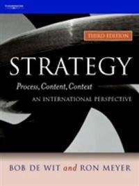 Strategy : process, content, context : an international perspective; Bob de Wit; 2004