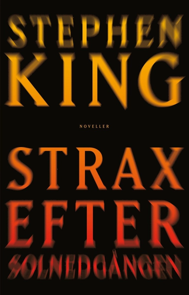 Strax efter solnedgången; Stephen King; 2011
