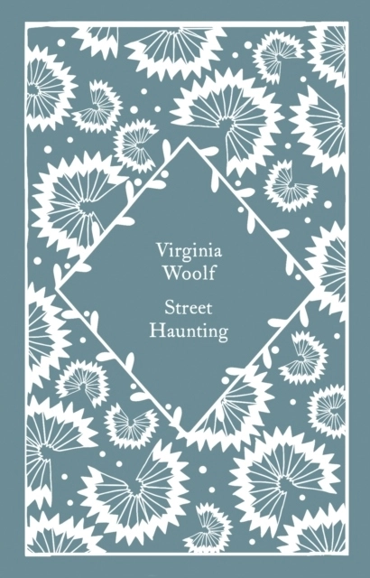 Street Haunting; Virginia Woolf; 2022