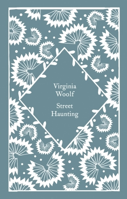 Street Haunting; Virginia Woolf; 2023