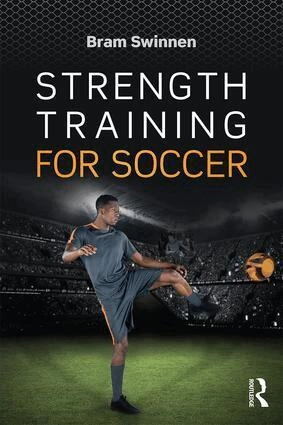 Strength training for soccer; Bram Swinnen; 2016