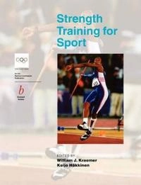Strength Training for Sport: Olympic Handbook of Sports Medicine; William J. Kraemer, Keijo Häkkinen; 2001
