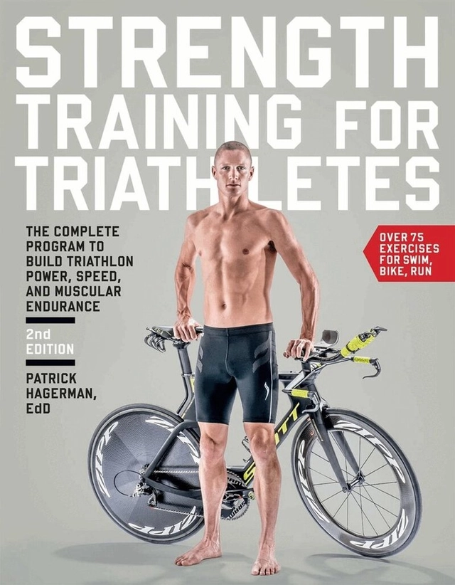 Strength Training for Triathletes; Patrick Hagerman; 2015