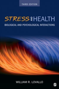 Stress and health : biological and psychological interactions; William R. Lovallo; 2016