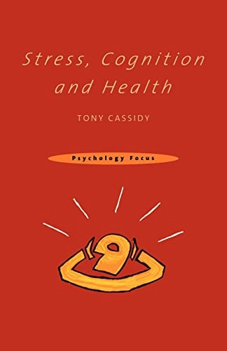 Stress, cognition and health; Tony Cassidy; 1999