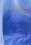Stress- och utmattningsproblem : Kognitiva och beteendeterapeutiska metoder; Niclas Almén; 2007