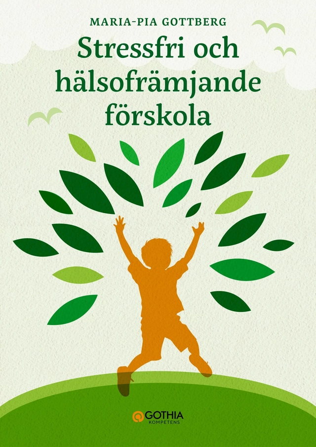 Stressfri och hälsofrämjande förskola; Maria-Pia Gottberg; 2025