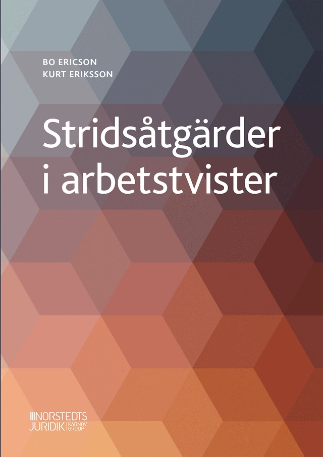 Stridsåtgärder i arbetstvister; Bo Ericson, Kurt Eriksson; 2020