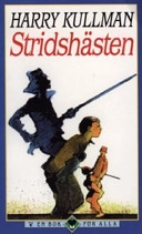 Stridshästen; Harry Kullman; 1997