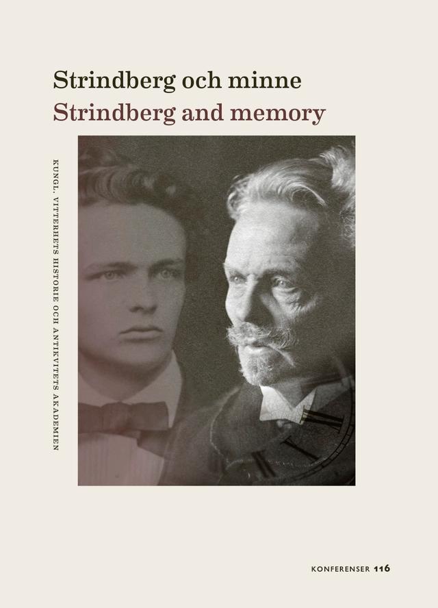 Strindberg och minne / Strindberg and memory; Jan Balbierz, Richard Bark, Annie Bourguignon, Massimo Ciaravolo, Tobias Dahlkvist, Ann-Charlotte Gavel Adams, Maria Hansson, Martin Hellström, Roland Lysell, Moa Marken, Elvyra Markeviciute, Mindaugas Naudžiunas, Hélène Ohlsson, Gytis Padegimas, Astrid Regnell, Vicente R. Sanchis Caparrós, Björn Sundberg, Eszter Szalczer, Eszter Szalczer, Andreas Tranvik, Lynn R. Wilkinson; 2026