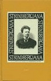 Strindbergiana - Elfte samlingen utgiven av Strindbergssällskapet; Strindbergssällskapet; 1996