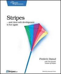 Stripes - .and java web development is fun again; Frederic Daoud; 2008