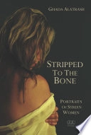 Stripped to the Bone; Ghada Alatrash; 2016