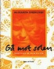 Strömstedt, M/Gå mot solen : Berättelsen om julia och kim; Margareta Strömstedt; 1996