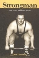 Strongman: The Doug Hepburn Story; Tom Thurston