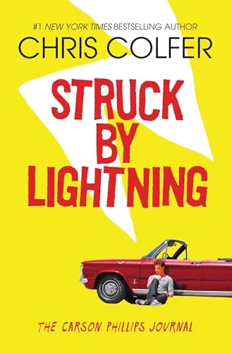 Struck by lightning : the Carson Phillips journal; Chris Colfer; 2013