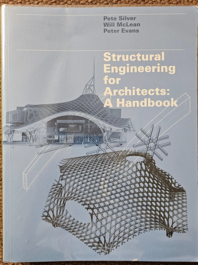 Structural engineering for architects : a handbook; Peter Silver; 2013