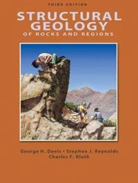 Structural Geology of Rocks and Regions; George H. Davis; 2013