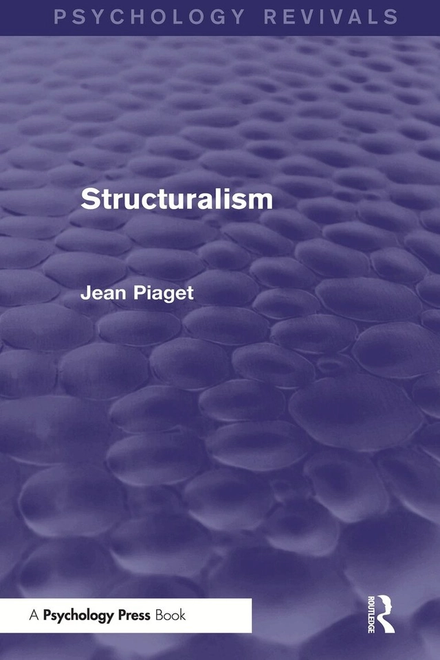 Structuralism; Jean Piaget; 2015
