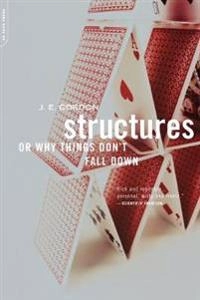 Structures : or why things don't fall down; Gordon; 2003