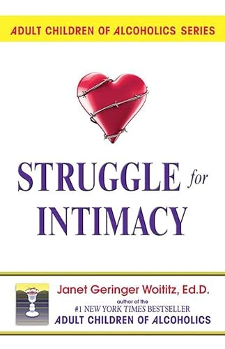 Struggle for-- intimacy; Janet Geringer Woititz; 1986