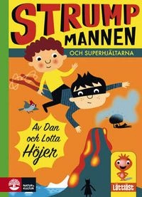 Strumpmannen och superhjältarna; Dan Höjer, Lotta Höjer; 2009