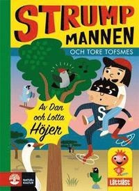 Strumpmannen och Tore Tofsmes Lättläst; Dan Höjer, Lotta Höjer; 2012